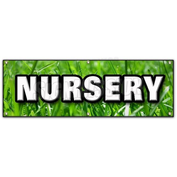 Signmission NURSERY BANNER SIGN trees plants flowers landscaping landscaper grass B-72 Nursery - main